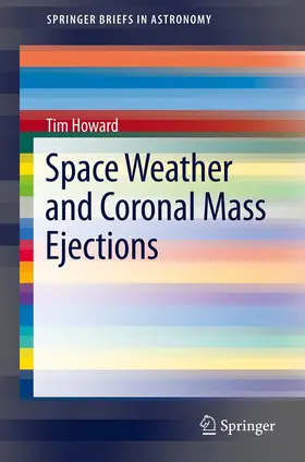 Howard | Space Weather and Coronal Mass Ejections | E-Book | www.sack.de