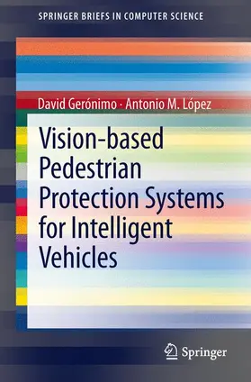 López / Gerónimo |  Vision-based Pedestrian Protection Systems for Intelligent Vehicles | Buch |  Sack Fachmedien