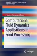 Anandharamakrishnan |  Computational Fluid Dynamics Applications in Food Processing | Buch |  Sack Fachmedien