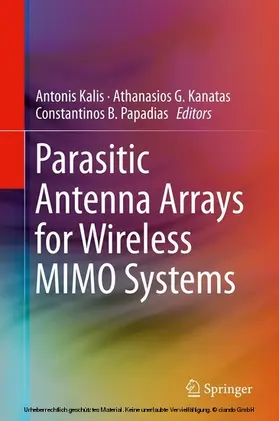 Kalis / Kanatas / Papadias | Parasitic Antenna Arrays for Wireless MIMO Systems | E-Book | www.sack.de