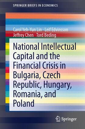 Lin / Beding / Edvinsson | National Intellectual Capital and the Financial Crisis in Bulgaria, Czech Republic, Hungary, Romania, and Poland | Buch | 978-1-4614-8017-4 | sack.de