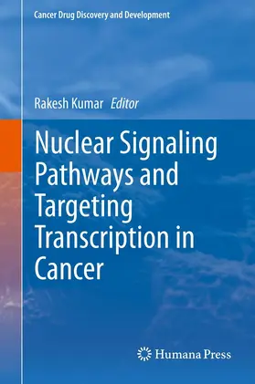 Kumar |  Nuclear Signaling Pathways and Targeting Transcription in Cancer | eBook | Sack Fachmedien