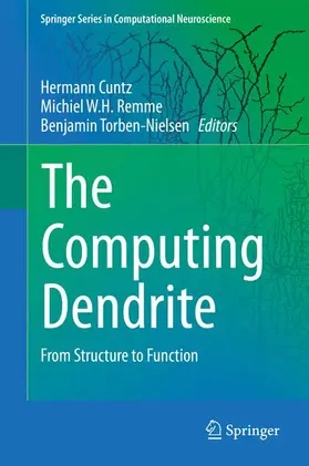 Cuntz / Torben-Nielsen / Remme |  The Computing Dendrite | Buch |  Sack Fachmedien