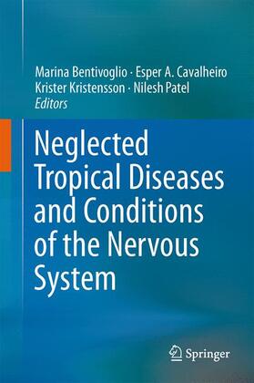 Bentivoglio / Patel / Cavalheiro | Neglected Tropical Diseases and Conditions of the Nervous System | Buch | 978-1-4614-8099-0 | sack.de