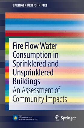 Consultants / Consultants, Inc. | Fire Flow Water Consumption in Sprinklered and Unsprinklered Buildings | Buch | 978-1-4614-8108-9 | sack.de