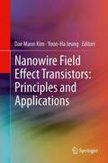 Jeong / Kim |  Nanowire Field Effect Transistors: Principles and Applications | Buch |  Sack Fachmedien