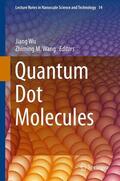 Wang / Wu |  Quantum Dot Molecules | Buch |  Sack Fachmedien