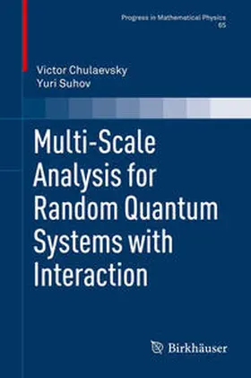 Chulaevsky / Suhov |  Multi-scale Analysis for Random Quantum Systems with Interaction | eBook | Sack Fachmedien