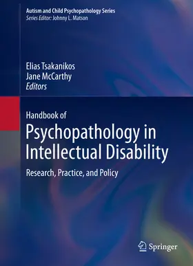 Tsakanikos / McCarthy |  Handbook of Psychopathology in Intellectual Disability | eBook | Sack Fachmedien