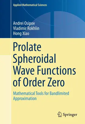 Osipov / Rokhlin / Xiao | Prolate Spheroidal Wave Functions of Order Zero | E-Book | sack.de