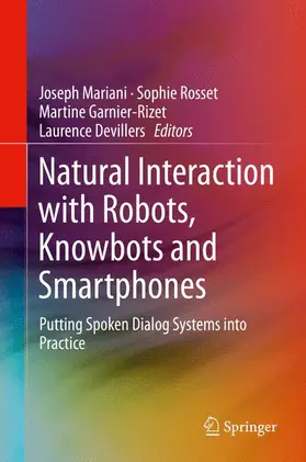 Mariani / Rosset / Garnier-Rizet |  Natural Interaction with Robots, Knowbots and Smartphones | Buch |  Sack Fachmedien