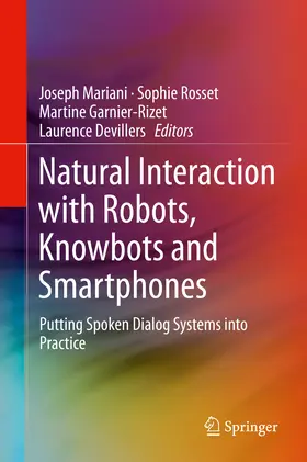 Mariani / Rosset / Garnier-Rizet |  Natural Interaction with Robots, Knowbots and Smartphones | eBook | Sack Fachmedien