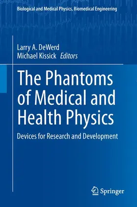 Kissick / DeWerd |  The Phantoms of Medical and Health Physics | Buch |  Sack Fachmedien