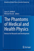 DeWerd / Kissick |  The Phantoms of Medical and Health Physics | eBook | Sack Fachmedien