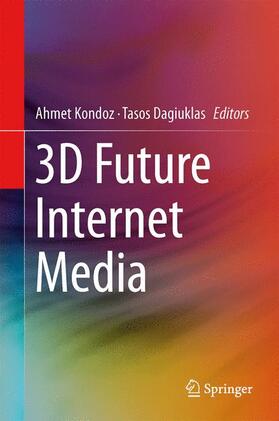 Dagiuklas / Kondoz | 3D Future Internet Media | Buch | 978-1-4614-8372-4 | sack.de