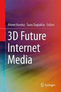 Dagiuklas / Kondoz |  3D Future Internet Media | Buch |  Sack Fachmedien