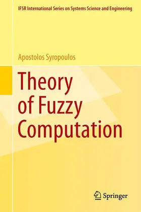 Syropoulos |  Theory of Fuzzy Computation | Buch |  Sack Fachmedien