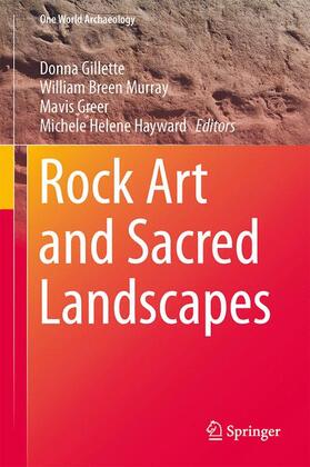 Gillette / Breen Murray / Greer | Rock Art and Sacred Landscapes | Buch | 978-1-4614-8405-9 | sack.de