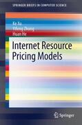 Xu / He / Zhong |  Internet Resource Pricing Models | Buch |  Sack Fachmedien