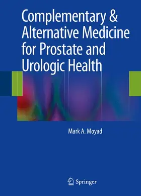 Moyad |  Complementary & Alternative Medicine for Prostate and Urologic Health | Buch |  Sack Fachmedien
