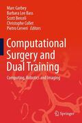 Garbey / Bass / Cerveri |  Computational Surgery and Dual Training | Buch |  Sack Fachmedien