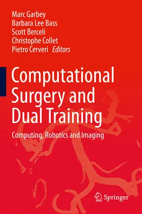 Garbey / Bass / Berceli |  Computational Surgery and Dual Training | eBook | Sack Fachmedien