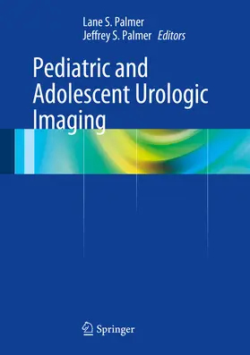 Palmer |  Pediatric and Adolescent Urologic Imaging | eBook | Sack Fachmedien