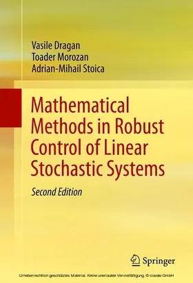 Dragan / Morozan / Stoica |  Mathematical Methods in Robust Control of Linear Stochastic Systems | eBook | Sack Fachmedien