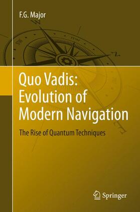 Major | Quo Vadis: Evolution of Modern Navigation | Buch | 978-1-4614-8671-8 | sack.de