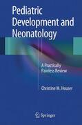 Houser |  Pediatric Development and Neonatology | Buch |  Sack Fachmedien