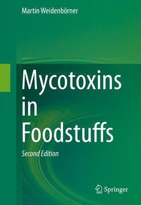 Weidenbörner |  Mycotoxins in Foodstuffs | Buch |  Sack Fachmedien