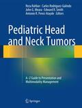 Rahbar / Rodriguez-Galindo / Perez-Atayde |  Pediatric Head and Neck Tumors | Buch |  Sack Fachmedien