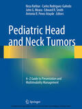 Rahbar / Rodriguez-Galindo / Meara |  Pediatric Head and Neck Tumors | eBook | Sack Fachmedien