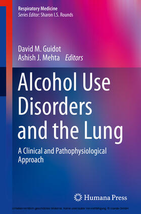 Guidot / Mehta | Alcohol Use Disorders and the Lung | E-Book | sack.de