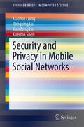 Liang / Shen / Lu |  Security and Privacy in Mobile Social Networks | Buch |  Sack Fachmedien