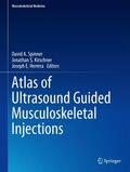 Spinner / Kirschner / Herrera |  Atlas of Ultrasound Guided Musculoskeletal Injections | Buch |  Sack Fachmedien