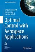 Longuski / Prussing / Guzmán |  Optimal Control with Aerospace Applications | Buch |  Sack Fachmedien