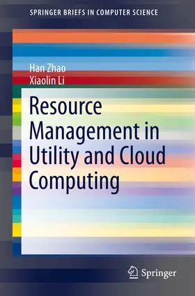 Zhao / Li |  Resource Management in Utility and Cloud Computing | eBook | Sack Fachmedien