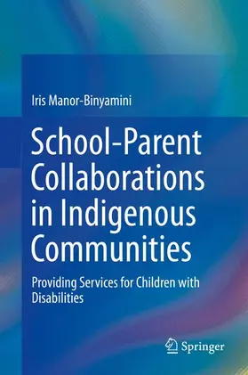 Manor-Binyamini |  School-Parent Collaborations in Indigenous Communities | Buch |  Sack Fachmedien