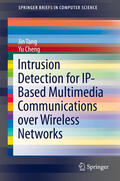 Tang / Cheng |  Intrusion Detection for IP-Based Multimedia Communications over Wireless Networks | eBook | Sack Fachmedien