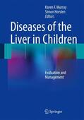 Horslen / Murray |  Diseases of the Liver in Children | Buch |  Sack Fachmedien