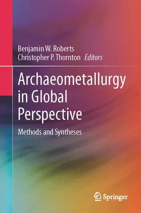 Roberts / Thornton |  Archaeometallurgy in Global Perspective | Buch |  Sack Fachmedien