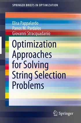 Pappalardo / Pardalos / Stracquadanio |  Optimization Approaches for Solving String Selection Problems | eBook | Sack Fachmedien