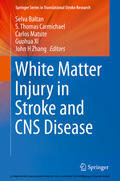 Baltan / Carmichael / Matute |  White Matter Injury in Stroke and CNS Disease | eBook | Sack Fachmedien