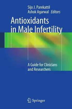 Agarwal / Parekattil |  Antioxidants in Male Infertility | Buch |  Sack Fachmedien