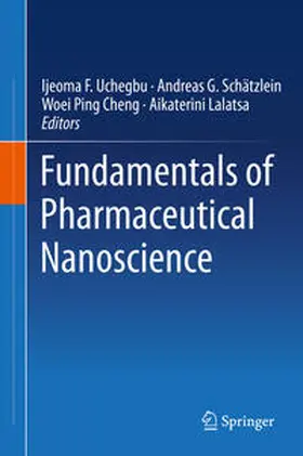 Uchegbu / Schätzlein / Cheng |  Fundamentals of Pharmaceutical Nanoscience | eBook | Sack Fachmedien
