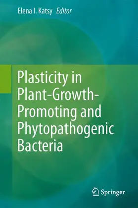 Katsy |  Plasticity in Plant-Growth-Promoting and Phytopathogenic Bacteria | Buch |  Sack Fachmedien