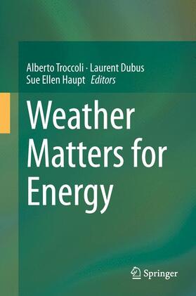 Troccoli / Haupt / Dubus | Weather Matters for Energy | Buch | 978-1-4614-9220-7 | sack.de