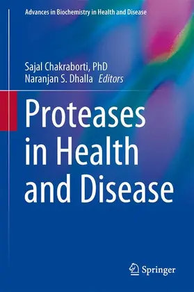 Dhalla / Chakraborti |  Proteases in Health and Disease | Buch |  Sack Fachmedien