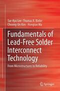 Lee / Ma / Bieler |  Fundamentals of Lead-Free Solder Interconnect Technology | Buch |  Sack Fachmedien